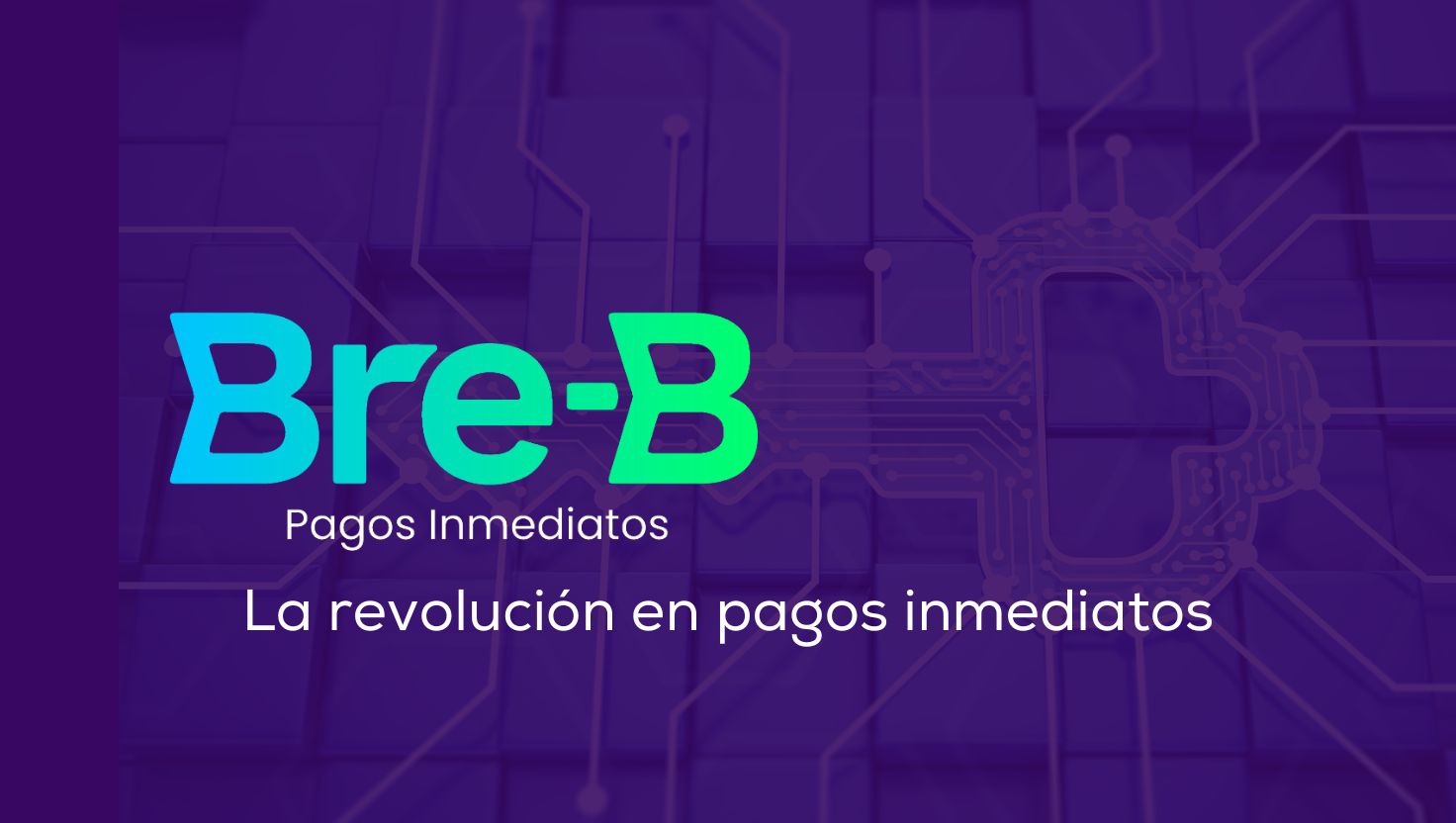 Bre-be -La revolución en pagos inmediatos